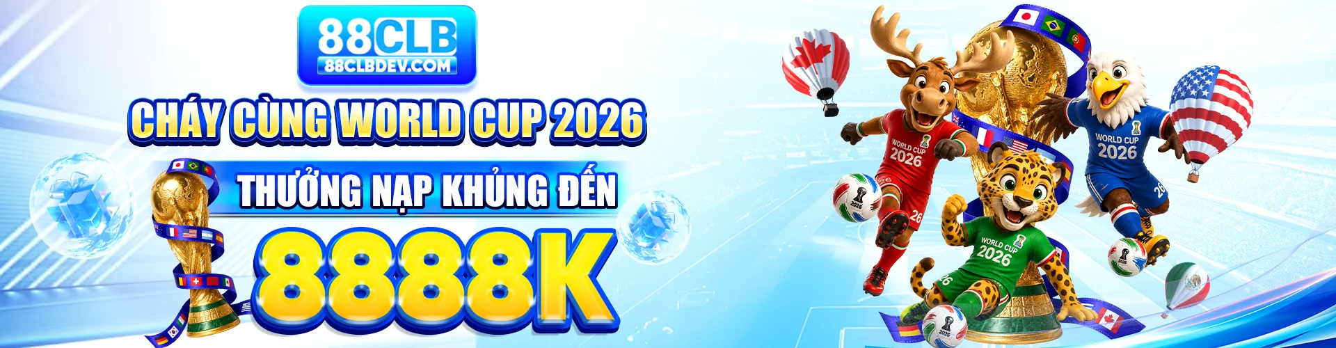 88CLB cháy cùng World Cup thưởng nạp tới 8888K