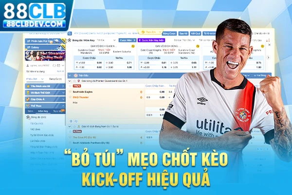 Mẹo Chốt Kèo Giao Bóng Trước Từ Dân Chơi Chuyên Nghiệp “Bỏ túi” mẹo chốt kèo kick-off hiệu quả