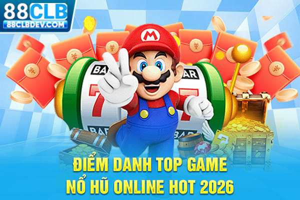 Top 4 Game Quay Hũ Đổi Thưởng Săn Jackpot Khủng Mỗi Ngày Điểm danh top game quay hũ online hot 2026