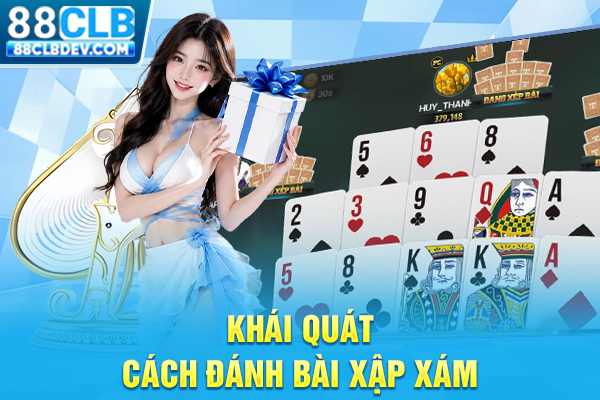 Cách Đánh Bài Xập Xám Đơn Giản Và Dễ Hiểu Cho Tân Thủ Khái quát về game bài Binh Xập Xám