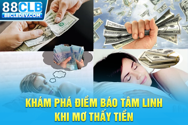 Khám phá điềm báo tâm linh khi mơ thấy tiền