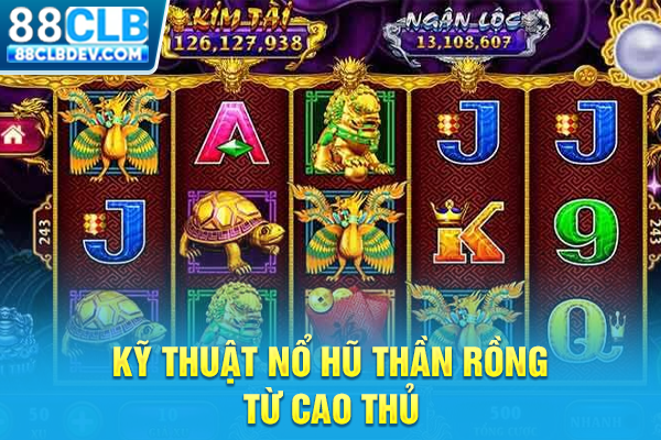 Săn Hũ Kho Tàng Ngũ Long Đầy Kịch Tính Mang Jackpot Về Nhà Kỹ thuật nổ hũ thần rồng từ cao thủ