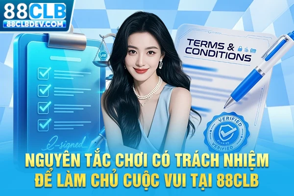 Nguyên Tắc Chơi Có Trách Nhiệm Để Làm Chủ Cuộc Vui Tại 88CLB