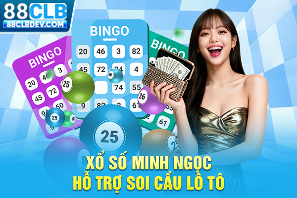 Kênh Xổ Số Minh Ngọc Theo Dõi & Tường Thuật KQXS Trực Tiếp Xổ số Minh Ngọc hỗ trợ soi cầu lô tô